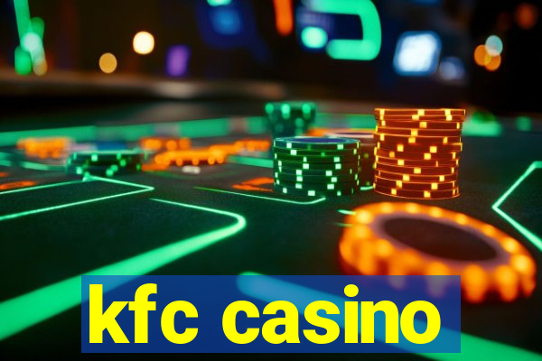 kfc casino